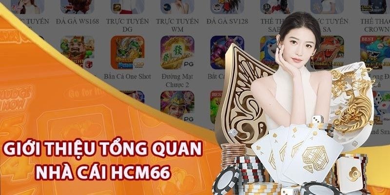 Tìm hiểu đôi nét thông tin nhà cái HCM66