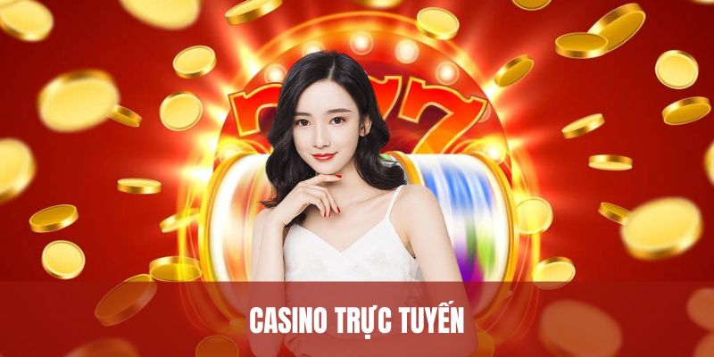 Casino trực tuyến