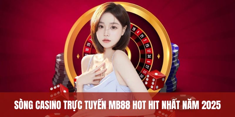 Sòng casino trực tuyến MB66 hot hit nhất năm 2025